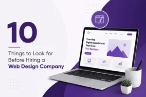 10 Things to Look for Before Hiring a Web Design Company