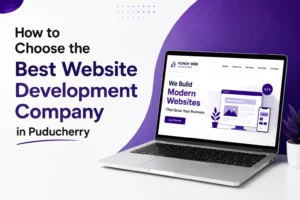 How to Choose the Best Website Development Company in Puducherry
